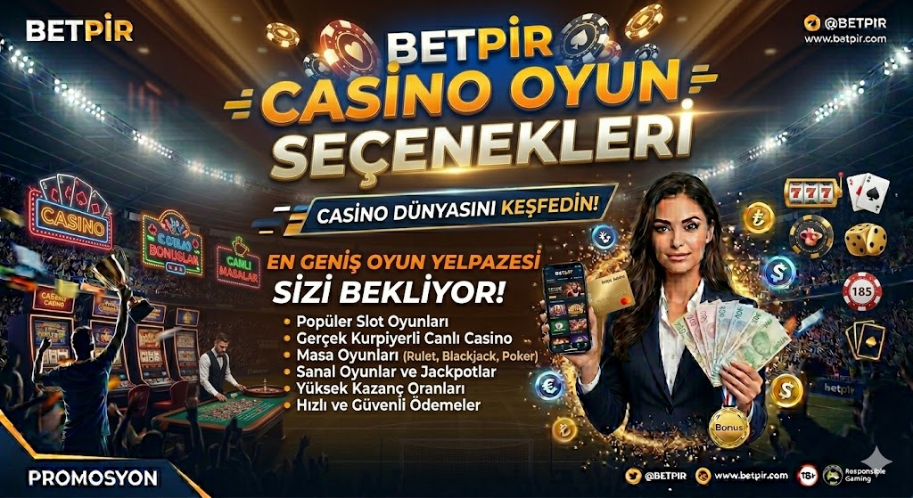 Betpir Casino Oyun Çeşitleri Nelerdir?